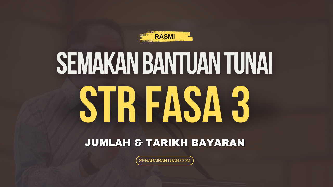 Semakan Bantuan Tunai STR Fasa 3 : Jumlah & Tarikh Bayaran